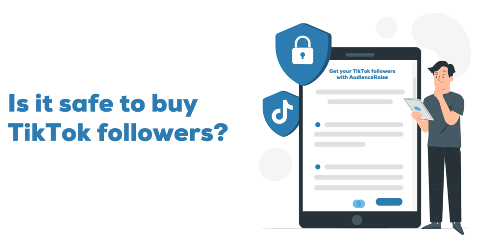 Is it safe to Buy TikTok followers