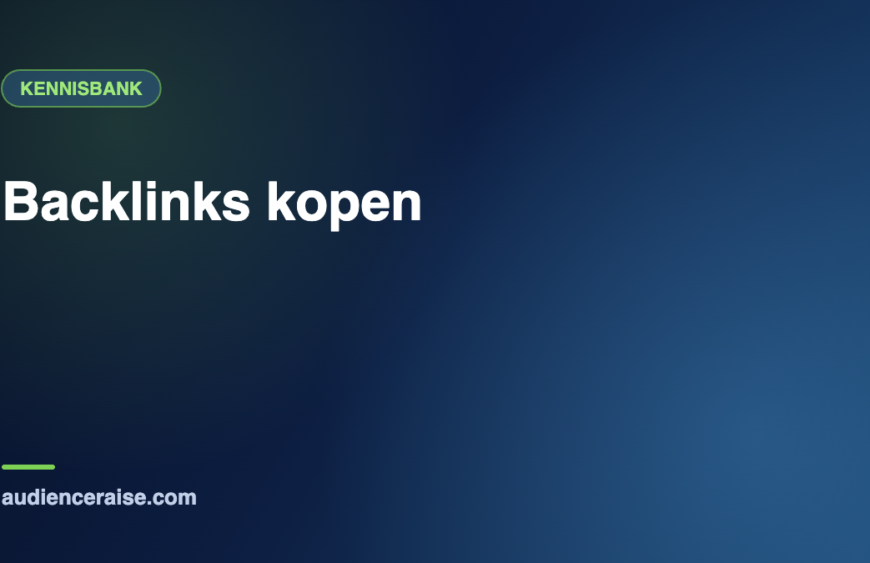 Backlinks kopen | Kennisbank Audience Raise