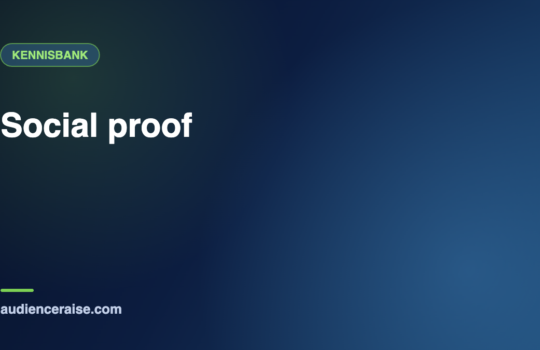Social proof | Kennisbank Audience Raise